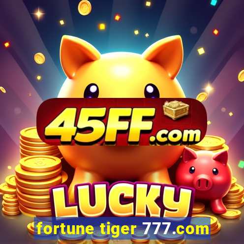 fortune tiger 777.com